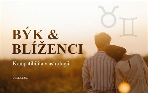 býk a blíženec v posteli|Partnerský horoskop: Jak se k sobě hodí Býk a。 